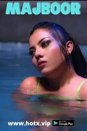 [18+] Majboor (2022) HotX Hindi Short Film UNRATED HDRip download full movie